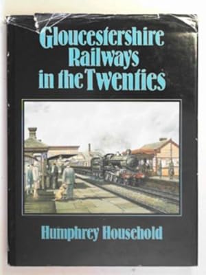 Seller image for Gloucestershire railways in the Twenties for sale by Cotswold Internet Books