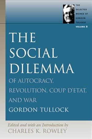 Immagine del venditore per Social Dilemma : Of Autocracy, Revolution, Coup D'etat And War venduto da GreatBookPrices