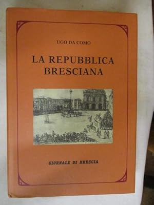 Imagen del vendedor de LA REPUBBLICA BRESCIANA a la venta por GREENSLEEVES BOOKS