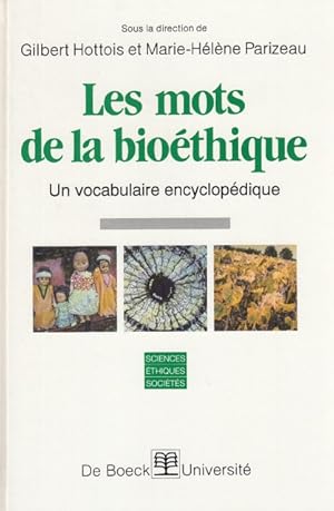 Bild des Verkufers fr LES MOTS DE LA BIOTHIQUE. Un vocabulaire encyclopdique zum Verkauf von Librera Vobiscum