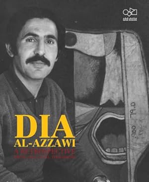 Seller image for Dia Al-Azzawi: A Retrospective from 1963 until Tomorrow by Al-Azzawi, Dia, Bahrani, Zainab, Muzaffar, May, Shabout, Nada [Paperback ] for sale by booksXpress