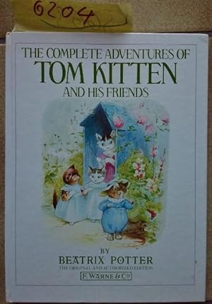 The complete adventures of Tom Kitten and his friends
