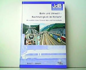 Image du vendeur pour Bahn und Umwelt - Nachhaltigkeit im Verkehr. Mit ausfhrlicher Chronik Nah- und Fernverkehr. Jahrbuch des Bahnwesens Nah- und Fernverkehr Band 57 - 2008/09. mis en vente par Antiquariat Kirchheim