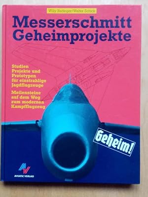 Messerschmitt Geheimprojekte Studien und Prototypen fuer einstrahlige Jagdflugzeuge