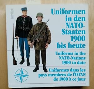 Uniformen in den NATO -Staaten 1900 bis heute- Uniforms in the NATO Nations 1900 to date- Uniform...