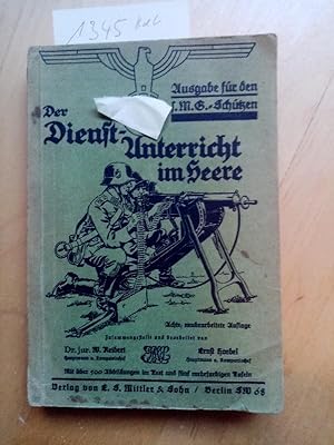 Der Dienstunterricht im Heere Ausgabe für den S.M.G . Schützen