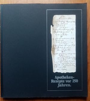 Apotheken -Rezepte vor 250 Jahren