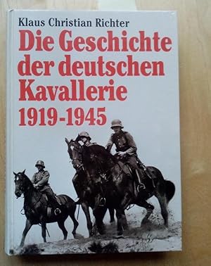 Die Geschichte der deutschen Kavallerie 1919-1945