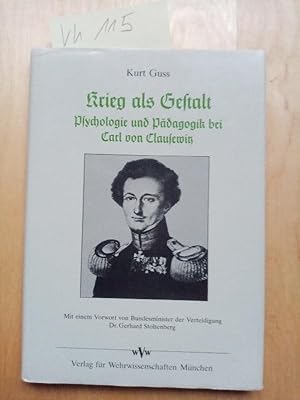 Krieg als Gestalt. Psychologie und Paedagogik bei Carl von Clausewitz