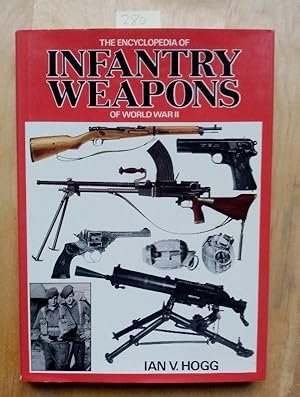 The Encyclopedia of Infantry weapons of world war II