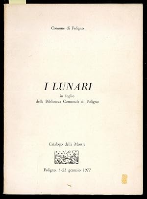 Bild des Verkufers fr I Lunari in Foglio della Biblioteca Comunale di Foligno zum Verkauf von Sergio Trippini