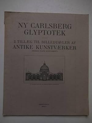 Bild des Verkufers fr Ny Carlsberg Glyptotek. 2. Tillaeg til Billedtavler af antike kunstvaerker (Second plate supplement). zum Verkauf von Antiquariaat De Boekenbeurs