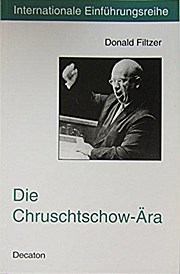 Immagine del venditore per Die Chruschtoschow-ra. Entstalinisierung und die Grenzen der Reform in der UdSSR, 1953-1964 venduto da Che & Chandler Versandbuchhandlung