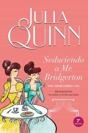 LOS BRIDGERTON 4: SEDUCIENDO A MR. BRIDGERTON