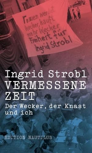 Vermessene Zeit: Der Wecker, der Knast und ich