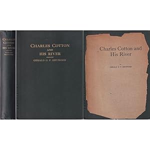 Image du vendeur pour CHARLES COTTON AND HIS RIVER. By Gerald G.P. Heywood. mis en vente par Coch-y-Bonddu Books Ltd