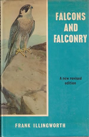 Seller image for FALCONS AND FALCONRY. By Frank Illingworth. for sale by Coch-y-Bonddu Books Ltd