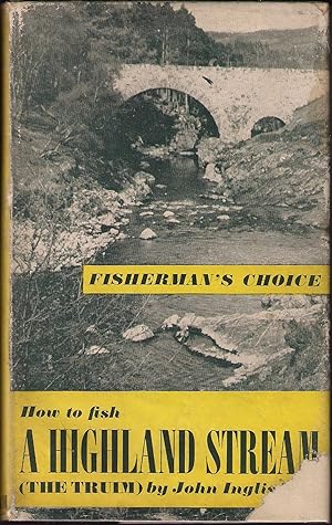 Bild des Verkufers fr HOW TO FISH A HIGHLAND STREAM (THE TRUIM). By John Inglis Hall. zum Verkauf von Coch-y-Bonddu Books Ltd