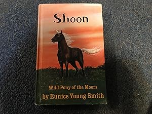 Seller image for SHOON WILD PONY OF THE MOORS for sale by Betty Mittendorf /Tiffany Power BKSLINEN