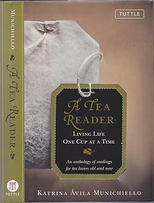 Imagen del vendedor de A Tea Reader: Living Life One Cup at a Time a la venta por Books of the World