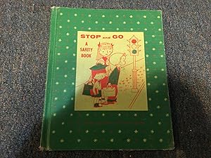 Seller image for STOP AND GO A SAFETY BOOK for sale by Betty Mittendorf /Tiffany Power BKSLINEN
