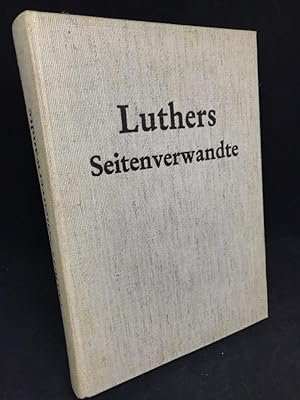 Bild des Verkufers fr Luthers Seitenverwandte. Eine Ergnzung zum Luther-Nachkommenbuch. (= Genealogie und Landesgeschichte ; Bd. 38). zum Verkauf von Antiquariat Hecht