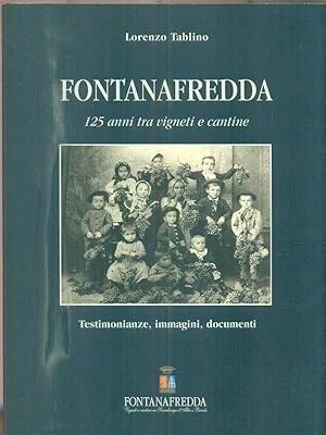 Bild des Verkufers fr Fontanafredda. 125 anni tra vigneti e cantine zum Verkauf von Librodifaccia