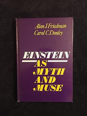 EINSTEIN AS MYTH AND MUSE