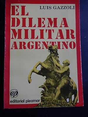 Seller image for El Dilema Militar Argentino for sale by Chenie Books