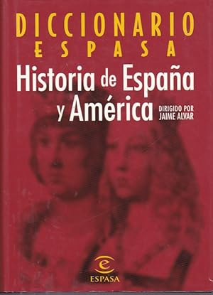 Seller image for Diccionario Espasa. Historia de Espaa y Amrica for sale by LIBRERA GULLIVER