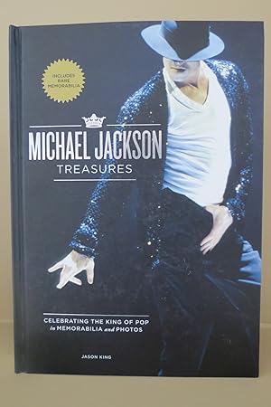 MICHAEL JACKSON TREASURES CELEBRATING THE KING OF POP IN PHOTOS AND MEMORABILIA