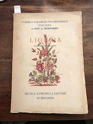 Forma e colori di vita regionale italiana. Volume secondo Liguria con 136 illustrazioni