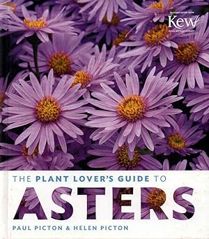 Seller image for The Plant Lover's Guide to Asters in Association with Kew Royal Botanical Gardens for sale by lamdha books