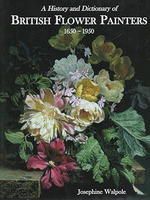 Bild des Verkufers fr A History and Dictionary of British Flower Painters 1650-1950 zum Verkauf von lamdha books