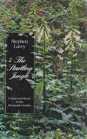 Seller image for The Startling Jungle Colour and Scent in the Romantic Garden for sale by lamdha books