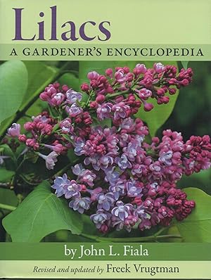 Image du vendeur pour Lilacs A Gardener's Encyclopedia mis en vente par lamdha books