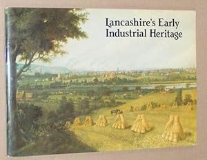 Seller image for Lancashire's Early Industrial Heritage for sale by Nigel Smith Books