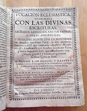 Vocacion eclesiastica,examinada con las Divinas Escrituras,Sagrados Concilios, Santos Padres,y Bu...