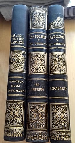 NAPOLEÓN Y SU TIEMPO. BONAPARTE. EL IMPERIO. LAS TRES ISLAS DE LA EPOPEYA NAPOLEÓNICA. 3 VOLS.