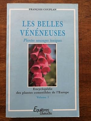 Les belles vénéneuses 1990 - COUPLAN François - Botanique Toxique Poison Alcaloide Phytothérapie