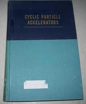 Bild des Verkufers fr Principles of Cyclic Particle Accelerators zum Verkauf von Easy Chair Books