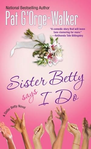 Seller image for Sister Betty Says I Do for sale by GreatBookPrices