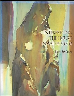 Immagine del venditore per Interpreting The Figure In Watercolor venduto da Rareeclectic