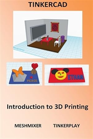 Bild des Verkufers fr Tinkercad : Introduction to 3d Printing zum Verkauf von GreatBookPrices