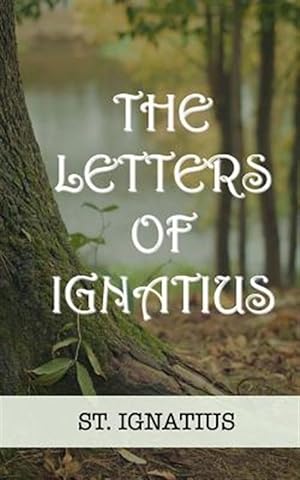 Immagine del venditore per Letters of Ignatius venduto da GreatBookPrices