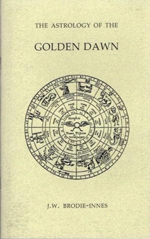Seller image for THE ASTROLOGY OF THE GOLDEN DAWN for sale by By The Way Books