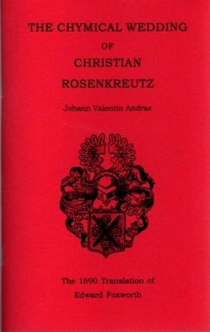 Seller image for THE CHYMICAL WEDDING OF CHRISTIAN ROSENKREUTZ for sale by By The Way Books