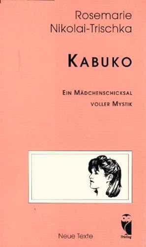 Bild des Verkufers fr Kabuko : ein Mdchenschicksal voller Mystik. Frieling neue Texte zum Verkauf von AMAHOFF- Bookstores