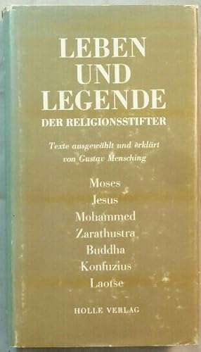 Leben und Legenden der Religionsstifter. Text ausgewählt und erklärt von Gustav Mensching.
