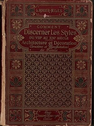 COMMENT DISCERNER LES STYLES DU VIIIe AU XIXe SIÈCLE: CARACTÉRES ET MANIFESTATIONS DES FORMES EN ...